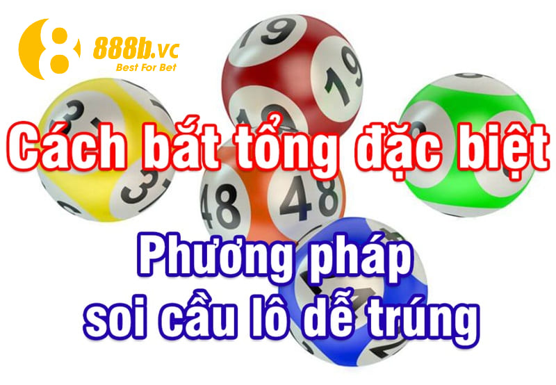 Cách bắt lô dựa vào tổng giải đặc biệt