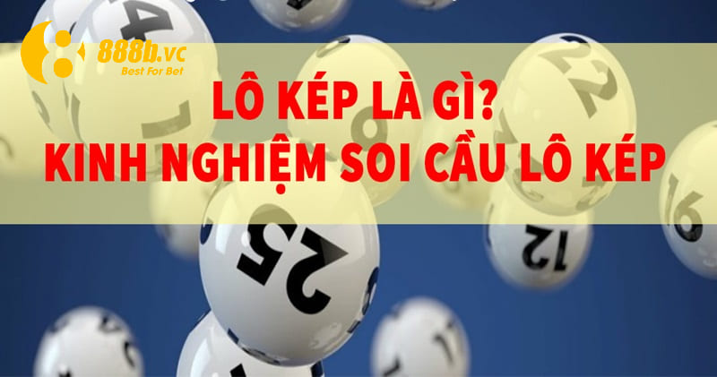 Giới thiệu sơ lược cách bắt lô kép