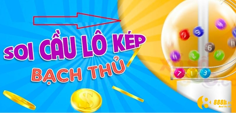 Soi cầu và bắt bạch thủ lô kép hiệu quả