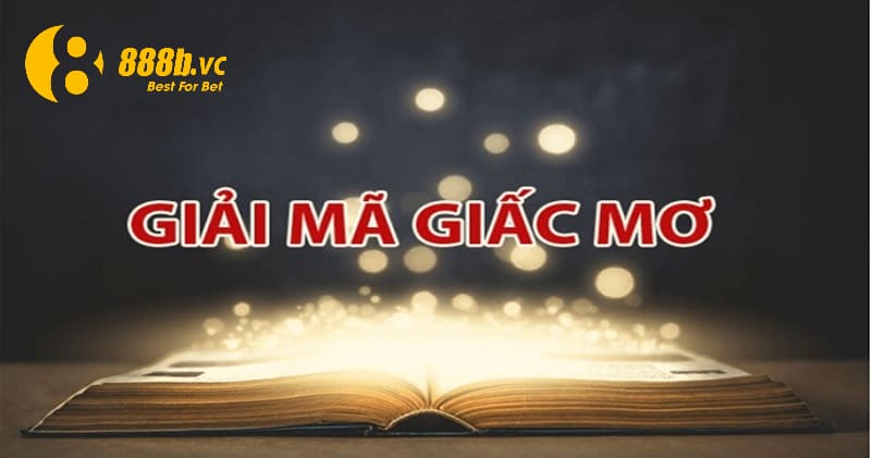 Chốt số bằng giải mã giấc mơ rất hiệu quả